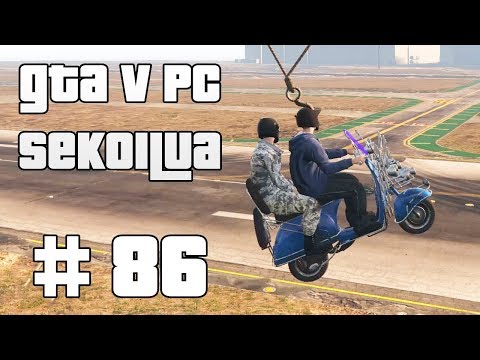 VAARALLINEN VESPA! - GTA V PC Sekoilua | Osa 86