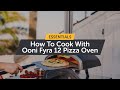How To Cook With Ooni Fyra 12 Pizza Oven Essentials