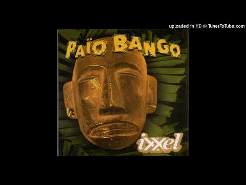Ixxel - Païo Bango (Radio Edit)
