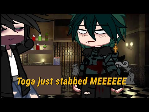 \Toga just stabbed MEEEEEE\ | Villain deku | Gacha | Funny | Trend | Mha | meme | Sh!t post