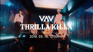 VAV(브이에이브이) - THRILLA KILLA (Teaser1)