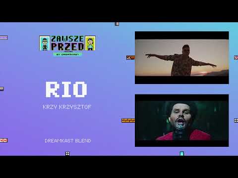 Krzy Krzysztof - RIO (DREAMKAST BLEND)