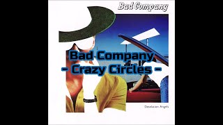 Bad Company - "Crazy Circles" HQ/With Onscreen Lyrics!