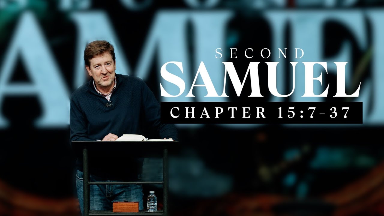 Verse by Verse Teaching  |  2 Samuel 15:7-37  |  Gary Hamrick