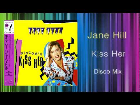 Jane Hill - Kiss Her (KEN HIRAYAMA MIX)