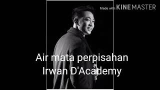 Download lagu Air mata perpisahan. Irwan D'Academy mp3 Download lagu Air mata perpisahan. Irwan D'Academy mp3