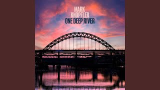 Kadr z teledysku One Deep River tekst piosenki Mark Knopfler