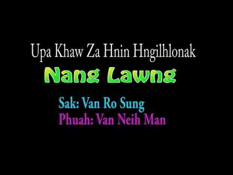 Nang Lawng - Sak: Van Ro Sung - Phuah: Van Neih Man - Falam Pathian Hla