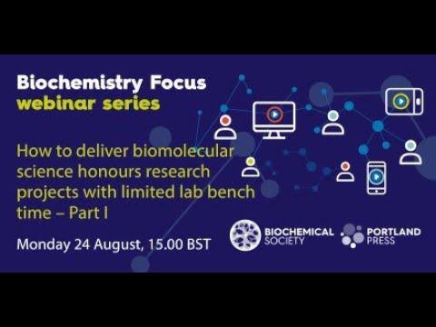 Biochemistry Focus webinar series – Biomolecular science research projects with limited lab time (I)
