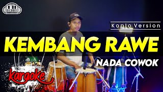 Download lagu KEMBANG RAWE KARAOKE NADA COWOK / PRIA VERSI KOPLO HIGH QUALITY AUDIO CLARITY mp3