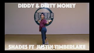 Diddy &amp; Dirty Money -  Shades ft  Justin Timberlake | Choreography by Pantea | Groove Dance Classes