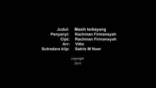 Download lagu MASIH TERBAYANG,, Rachman Firmansyah mp3
