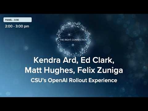 CSU’s OpenAI Rollout Experience - Panel discussion