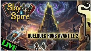 [Slay the Spire] Quelques runs avant le 2 (demain)