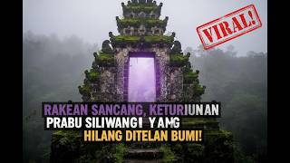 Download lagu Siapa RAKEAN SANCANG Sebenarnya? Ternyata Dia 'Anak' Prabu Siliwangi yang Paling Misterius! mp3