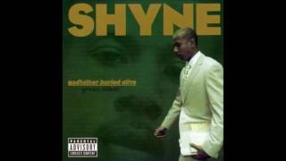 Shyne - More Or Less (HQ)