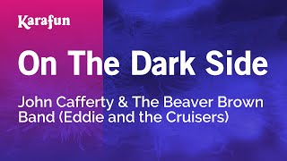 Karaoke On The Dark Side - John Cafferty &amp; The Beaver Brown Band *