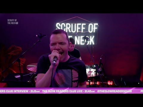 The Slow Readers Club Live Performance | Scruff of the Neck TV