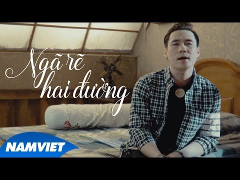 Ngã rẽ hai đường - Khánh Phương