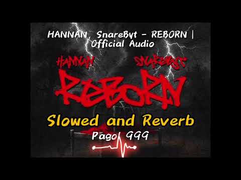 HANNAN, SnareByt - REBORN | Official Audio