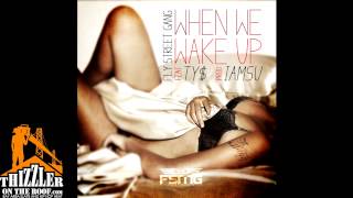 Fly Street Gang ft. Ty$ - When We Wake Up (prod. iamsu!) [Thizzler.com]