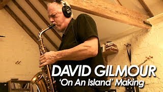 DAVID GILMOUR : PINK FLOYD『ON AN ISLAND Making ”On An Island” and ”Red Sky At Night”』