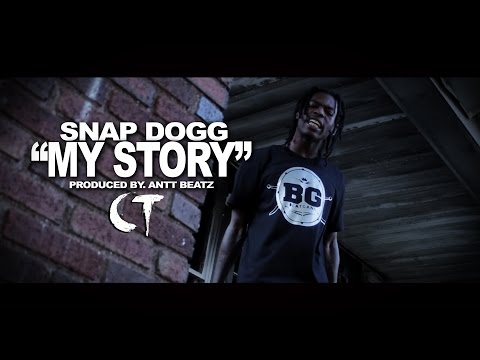 Snap Dogg - "My Story" Prod. By ANTT BEATZ (Official Video Dir. By CT FILMS)