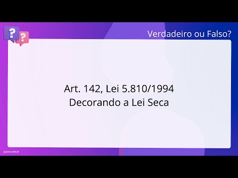 QScon Direito: [Art. 142, Lei 5.810/1994] Decorando a Lei Seca