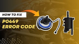 How to Fix P0449 Code - Step-by-Step DIY Guide@FourWheelsEmpire
