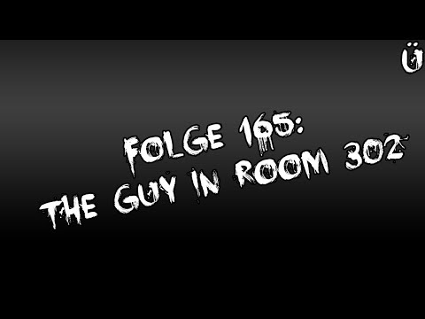 Let's Creep: Folge 165 - The Guy In Room 302 [Ü] [German]