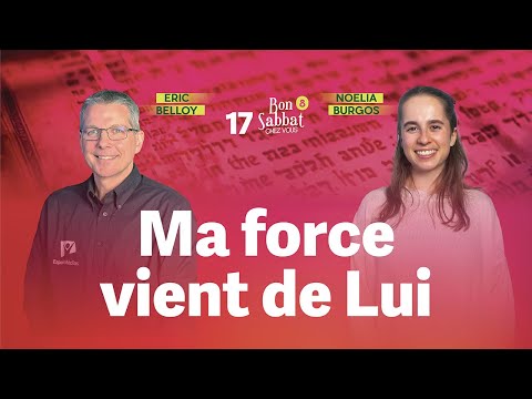 Ma force vient de Lui 💪 Bon Sabbat Chez Vous - S8E17 | Avec Eric Belloy et Noelia Burgos