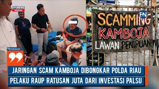 Jaringan Scam Kamboja Dibongkar Polda Riau, Pelaku Raup Ratusan Juta dari Investasi Palsu