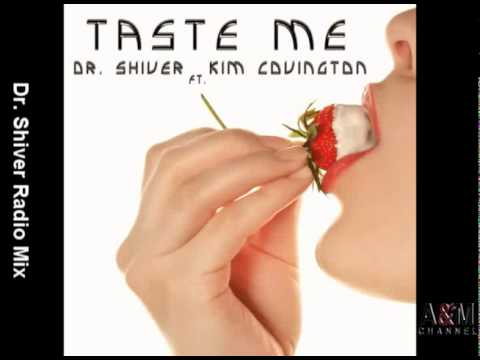 Dr. Shiver ft. Kim Covington - Taste Me (Dr. Shiver Radio Mix)