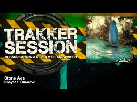 Kaayaas, Lunarave - Stone Age