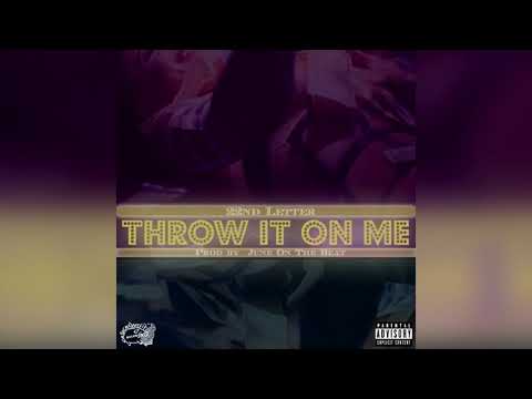 22nd Letter (Willie Joe, Nef The Pharaoh & Cousin Fik)-Throw It On Me (Prod. By June On The Beat)