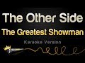 The Greatest Showman - The Other Side (Karaoke Version)