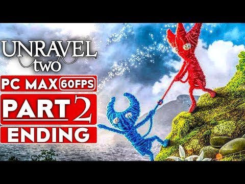 UNRAVEL 2 ENDING Gameplay Walkthrough Part 2 [1080p HD 60FPS PC MAX SETTINGS] - No Commentary