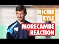 Morecambe Reaction Richie Kyle