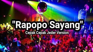 Download lagu RAPOPO SAYANG Cepak Cepak Jeder Version WaruLeaf16... mp3