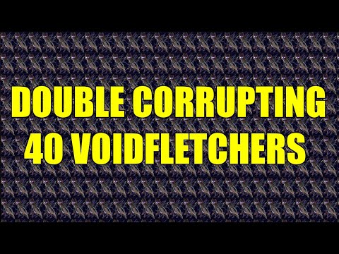 [POE 3.15]DOUBLE CORRUPTING 40X VOID FLETCHERS.. AND SOME GEMS