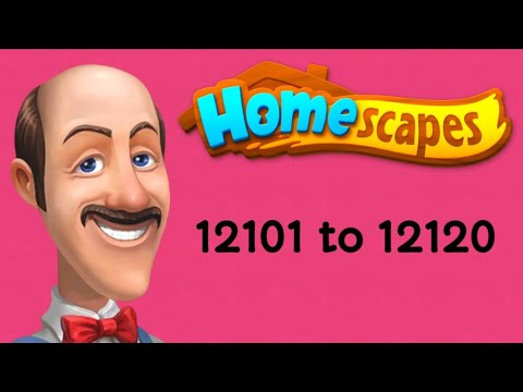 Homescapes || level 12101 to 12120
