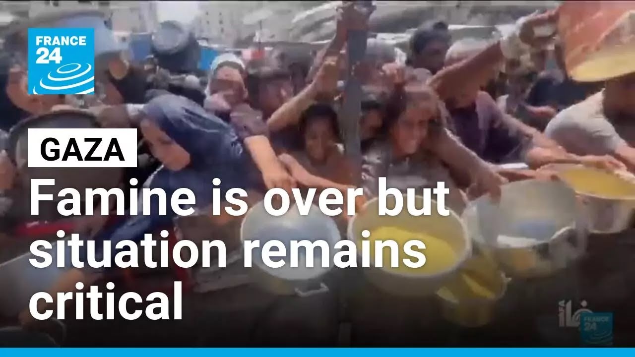 Gaza famine over but situation 'remains critical', UN says • FRANCE 24 English