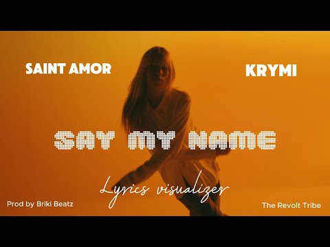 Saint Amor - Say My Name ft Krymi (Lyrics Visualizer)