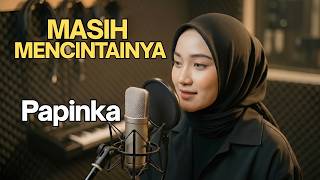 Download lagu MASIH MENCINTAINYA - PAPINKA | Reggae Cover by Ameera mp3