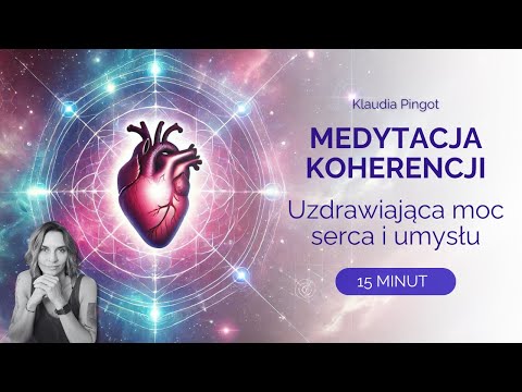 Coherence Meditation. The Healing Power of the Heart and Mind.