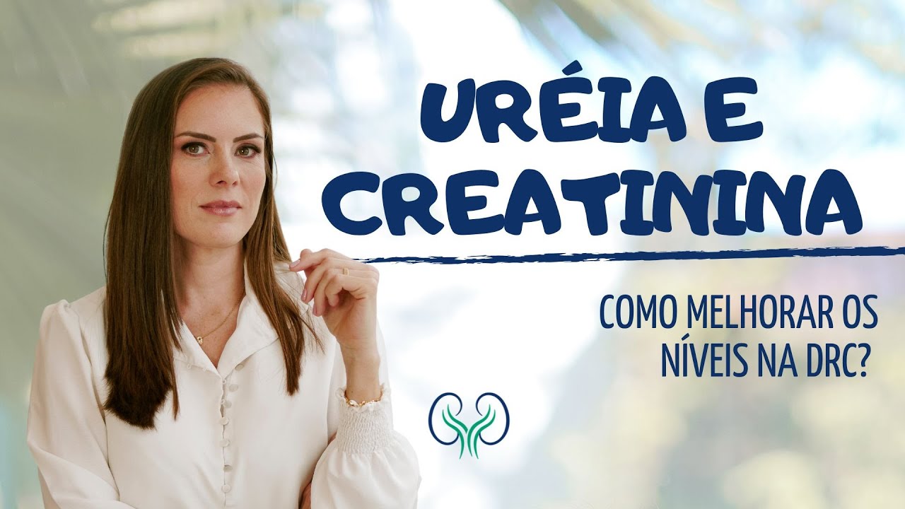 COMO BAIXAR URÉIA E CREATININA?