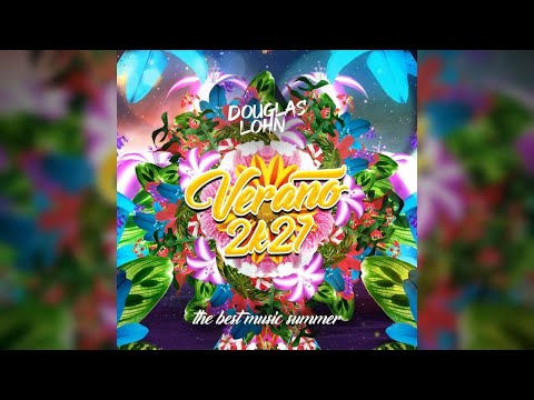 Verano 2k21 (The best musics summer)