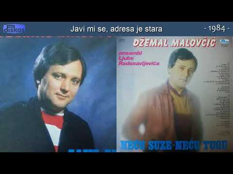 Dzemal Malovcic - Javi mi se, adresa je stara - (Audio 1984)
