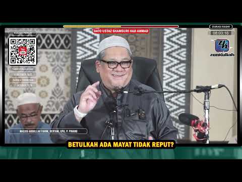 TAZKIRAH : Betulkah Ada Kejadian Mayat Tak Reput? - Ustaz Shamsuri Ahmad