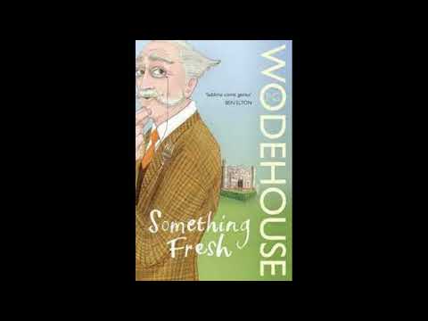 Blandings Castle Something Fresh By PG Wodehouse Read By Frederic Davidson Full Audio Book